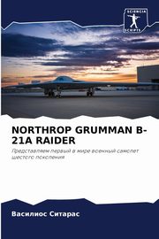 NORTHROP GRUMMAN B-21A RAIDER, ??????? ????????