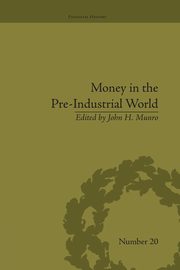 Money in the Pre-Industrial World, 