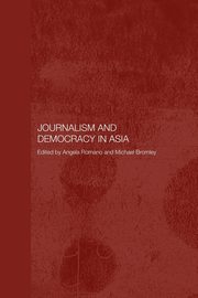 Journalism and Democracy in Asia, 