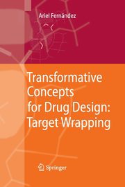 Transformative Concepts for Drug Design, Fernandez Ariel