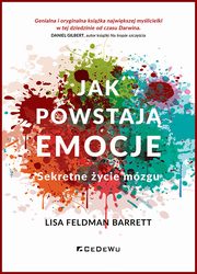 Jak powstaj emocje. Sekretne ycie mzgu, Barrett Lisa Feldman