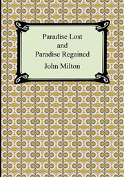 ksiazka tytu: Paradise Lost and Paradise Regained autor: Milton John