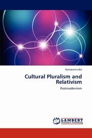 ksiazka tytu: Cultural Pluralism and Relativism autor: Bal Ramakanta