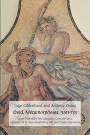 Ovid, Metamorphoses, 3.511-733, Gildenhard Ingo