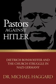 Pastors Against Hitler, Haggard Michael S