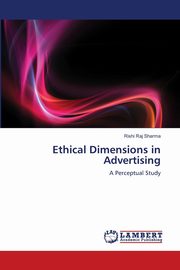 Ethical Dimensions in Advertising, Sharma Rishi Raj