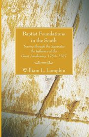 Baptist Foundations in the South, Lumpkin William L.
