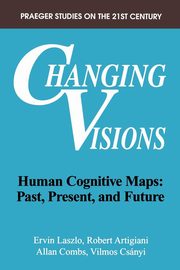 Changing Visions, Artigiani Robert