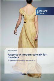 Airports-A modern catwalk for travelers, Bker Jana