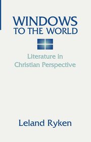 Windows to the World, Ryken Leland
