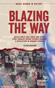 Blazing the Way, Baker Elise