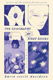 The Geography of First Kisses, Davidson Karin Cecile