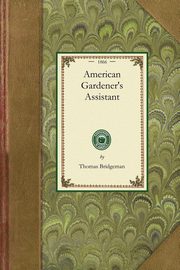 American Gardener's Assistant, Thomas Bridgeman