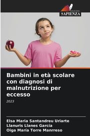 Bambini in et? scolare con diagnosi di malnutrizione per eccesso, Santandreu Uriarte Elsa Maria