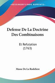 Defense De La Doctrine Des Combinaisons, Rudeliere Masse De La