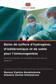 Bains de sulfure d'hydrog?ne, d'iodobromique et de sable pour l'immunogen?se, Zamira Annakulovna Nurova