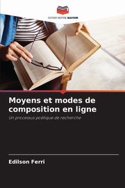 ksiazka tytu: Moyens et modes de composition en ligne autor: Ferri Edilson