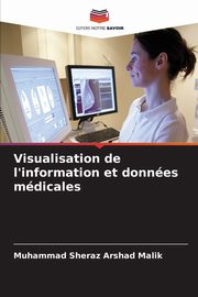 Visualisation de l'information et donnes mdicales, Malik Muhammad Sheraz Arshad