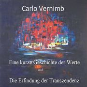 Eine kurze Geschichte der Werte, Vernimb Carlo