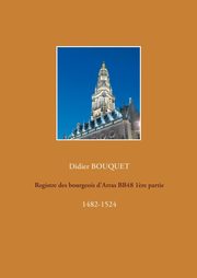 Registre des bourgeois d'Arras BB48 1?re partie, Bouquet Didier