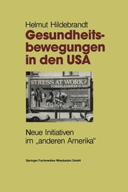 Gesundheitsbewegungen in den USA, Hildebrandt Helmut