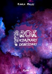 #2025 ROK ksikary debeciary, Malec Kamila