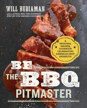 ksiazka tytu: Be the BBQ Pitmaster autor: Budiaman Will