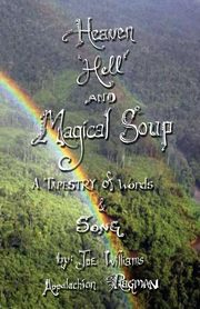 Heaven, Hell and Magical Soup, Williams Joe