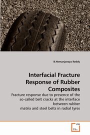 Interfacial Fracture Response of Rubber Composites, Reddy B.Hemanjaneya