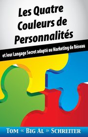 ksiazka tytu: Les Quatre Couleurs de Personnalits autor: Schreiter Tom 