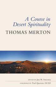 Course in Desert Spirituality, Merton Thomas