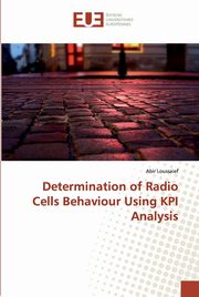 Determination of Radio Cells Behaviour Using KPI Analysis, Loussaief Abir