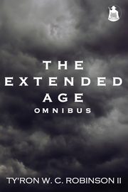 The Extended Age Omnibus, Robinson II Ty'Ron W. C.