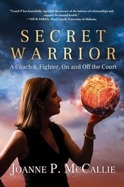 Secret Warrior, McCallie Joanne P.