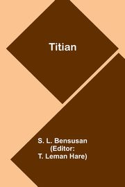 Titian, Bensusan S. L.