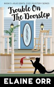 Trouble on the Doorstep, Orr Elaine L.