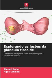 Explorando as les?es da glndula tireoide, Zaher Ahmed