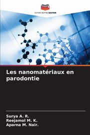 Les nanomatriaux en parodontie, A. R. Surya