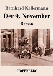 Der 9. November, Kellermann Bernhard