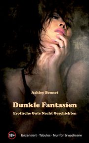 Dunkle Fantasien, Bennet Ashley