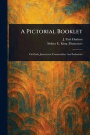 A Pictorial Booklet, Hudson J. Paul