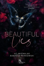 Beautiful lies, Michalak AT.,Pankowski Bartosz