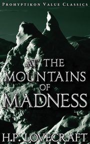 ksiazka tytu: At the Mountains of Madness autor: Lovecraft H. P.
