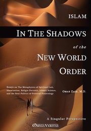 Islam in the Shadow of the New World Order, Zaid Omar
