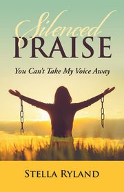 Silenced Praise, Ryland Stella