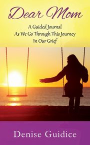 Dear Mom, Guidice Denise