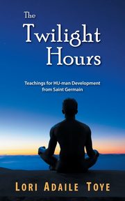 The Twilight Hours, Toye Lori Adaile