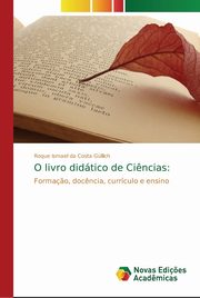 O livro didtico de Ci?ncias, da Costa Gllich Roque Ismael