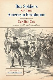 Boy Soldiers of the American Revolution, Cox Caroline