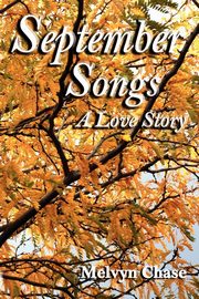 September Songs, Chase Melvyn